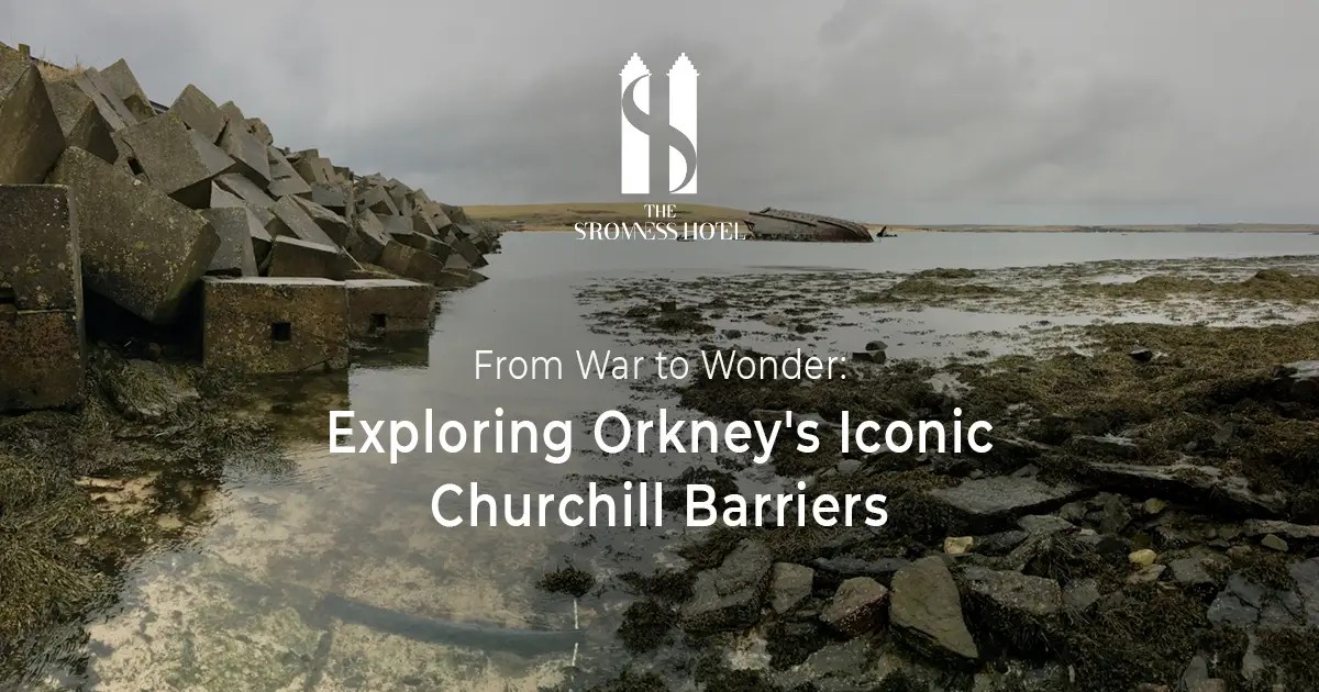 Churchill Barriers Orkney