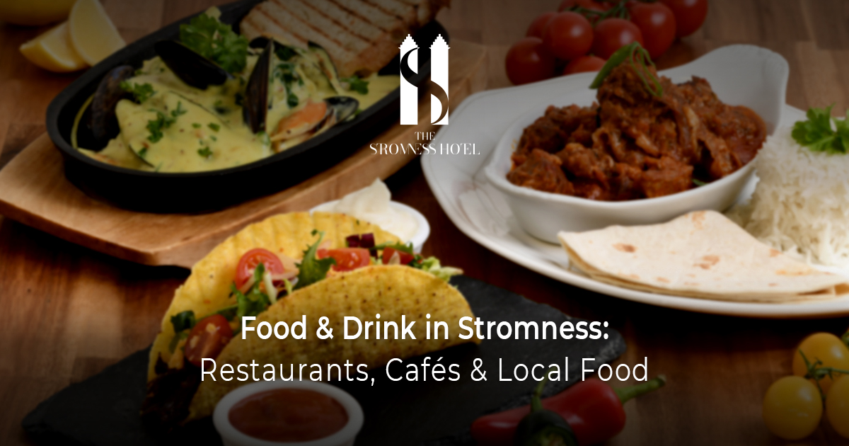 Food and Drink in Stromness restaurants cafes and local food