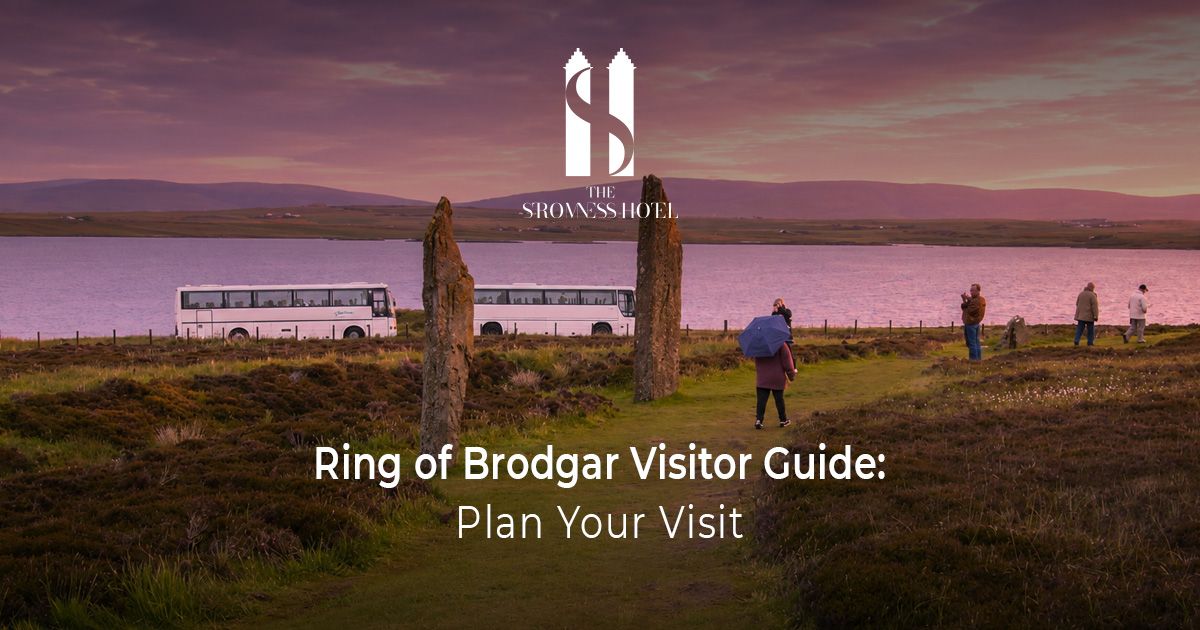 Ring of Brodgar Visitor Guide: Plan Your Visit