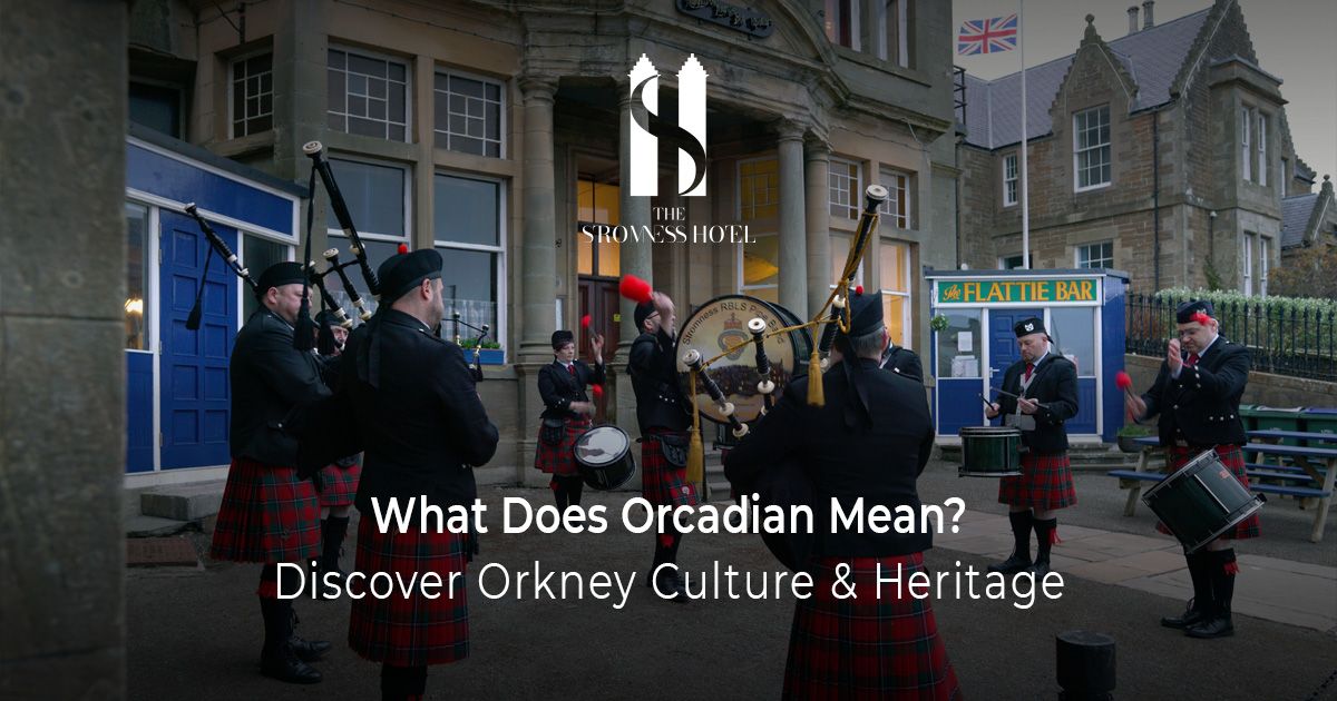 What Does Orcadian Mean? Discover Orkney Culture & Heritage